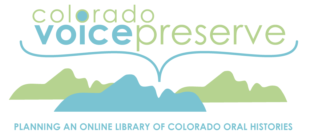 Colorado Voice Preserve: Planning a library of Colorado oral histories